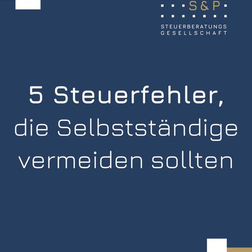 Als Selbstständiger hast Du viel um die Ohren – aber bei der Steuer darfst Du keine Fehler machen. Hier sind 5...