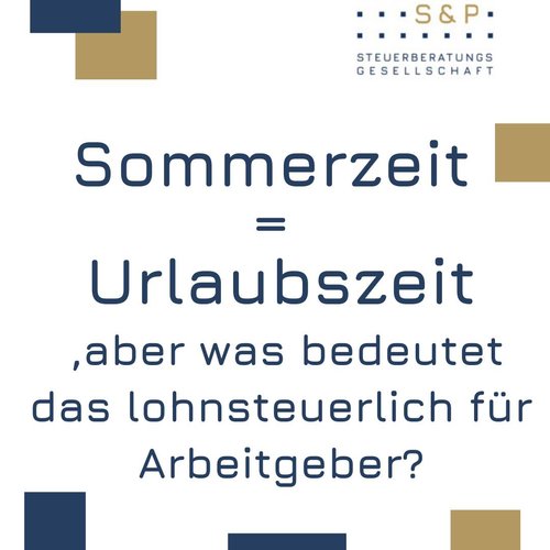 Während Deine Mitarbeitenden ihre wohlverdiente Auszeit genießen, solltest Du als Arbeitgeber einige lohnsteuerliche...